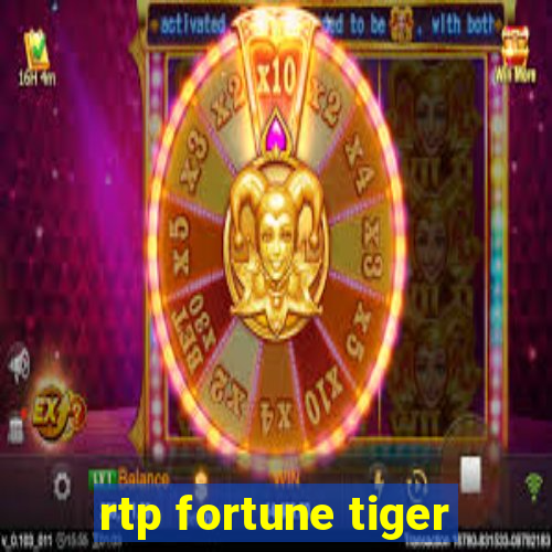 rtp fortune tiger